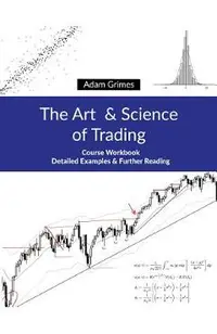 The Art and Science of Trading: Course Workbook