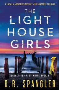 The Lighthouse Girls: A totally addictive mystery and suspense thriller