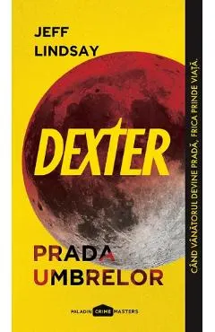 Dexter. Prada umbrelor