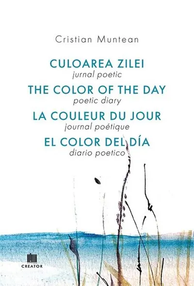Jurnal poetic. Culoarea zilei - Paperback brosat - Cristian Muntean