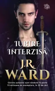 Iubire interzisă - Paperback brosat - J. R. Ward
