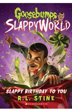 Slappy Birthday to You (Goosebumps Slappyworld #1), Volume 1