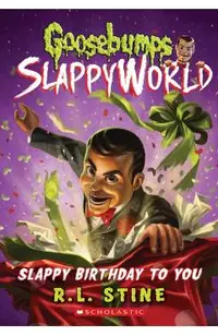 Slappy Birthday to You (Goosebumps Slappyworld #1), Volume 1