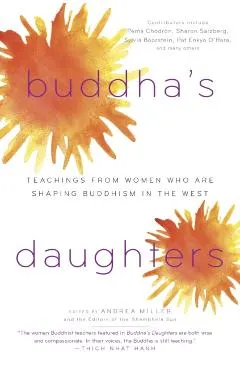 Buddha's Daughters: Teachings from Women Who Are Shaping Buddhism in the West