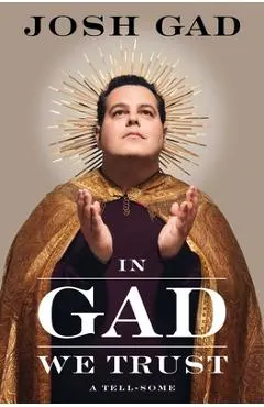 In Gad We Trust: A Tell-Some