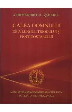 Calea Domnului de-a lungul Triodului si Penticostarului