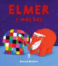 Elmer si Mos Ros