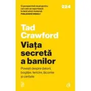 Viata secreta a banilor. Povesti despre datorii, bogatie, fericire, lacomie si caritate