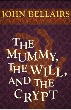 The Mummy, the Will, and the Crypt