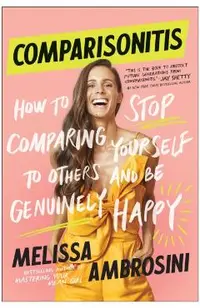 Comparisonitis: How to Stop Comparing Yourself to Others and Be Genuinely Happy