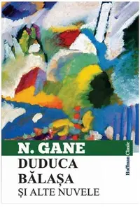 Duduca Balașa și alte nuvele - Paperback brosat - Nicolae Gane