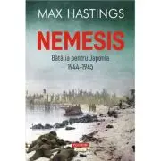 Nemesis. Batalia pentru Japonia, 1944-1945