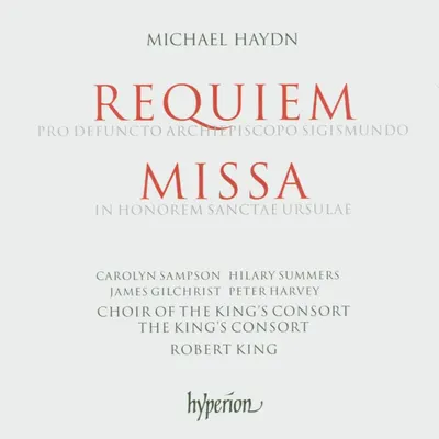 Requiem (Pro Defuncto Archiepiscopo Sigismundo) / Missa (In Honorem Sanctae Ursulae) | Carolyn Sampson, Hilary Summers, James Gilchrist, Peter Harvey, Choir Of The King's Consort, The King's Consort, Robert King