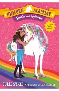 Unicorn Academy #1: Sophia and Rainbow