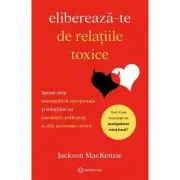 Elibereaza-te de relatiile toxice