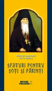 Sfaturi pentru soţi şi părinţi - Paperback brosat - Sfântul Ambrozie De La Optina