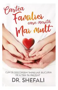 Cartea familiei care merită mai mult - Paperback brosat - Shefali Tsabary