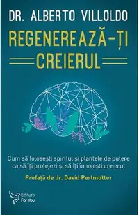 Regenereaza-ti creierul