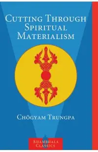 Cutting Spiritual Materialism