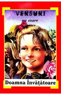 Versuri cu soare pentru Doamna Invatatoare