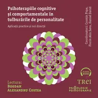 Psihoterapiile cognitive și comportamentale în tulburările de personalitate. Aplicații practice și noi direcții - Audiobook