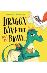 Dragon Dave the Not So Brave