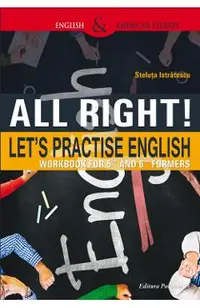 All Right! Let's Practise English. Workbook for 5th and 6th formers