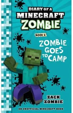 Diary of a Minecraft Zombie Book 6: Zombie Goes to Camp
