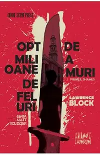 Opt milioane de feluri de a muri. Seria Matt Scudder