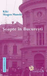 Șoapte în București - Paperback brosat - Kiki Skagen Munshi
