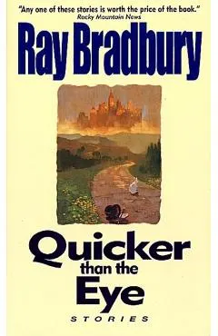 Quicker Than the Eye