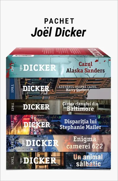 Pachet Joël Dicker. Un animal sălbatic/Enigma camerei 622/Dispariția lui Stephanie Mailer/Cartea clanului din Baltimore/Adevărul despre cazul Harry Quebert/Cazul Alaska Sanders