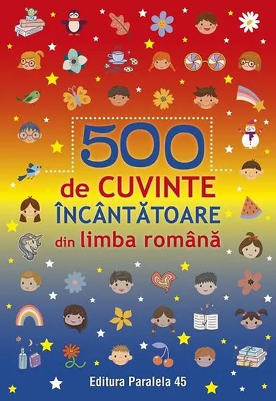 500 de cuvinte încântătoare din limba română - Paperback brosat - ***