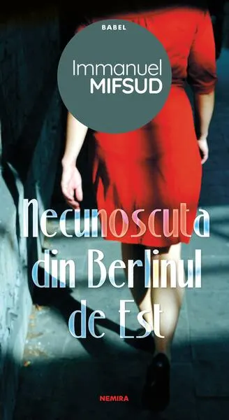 Necunoscuta din Berlinul de Est - Paperback brosat - Immanuel Mifsud