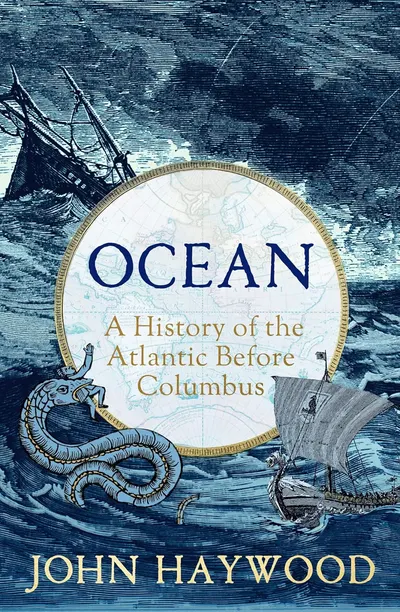 Ocean: A History of the Atlantic Before Columbus (Hardcover)