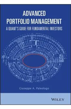 Advanced Portfolio Management: A Quant's Guide for Fundamental Investors