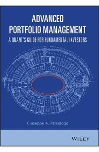 Advanced Portfolio Management: A Quant's Guide for Fundamental Investors