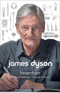 Invention: A Life of Learning Through Failure