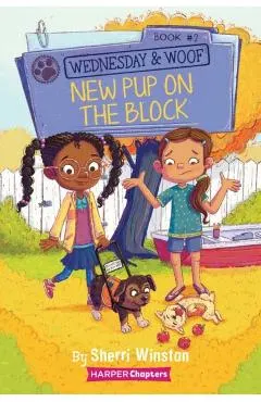 Wednesday and Woof #2: New Pup on the Block