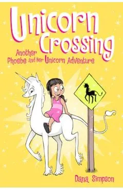 Unicorn Crossing (Phoebe and Her Unicorn Series Book 5)