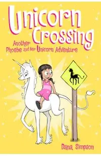 Unicorn Crossing (Phoebe and Her Unicorn Series Book 5)