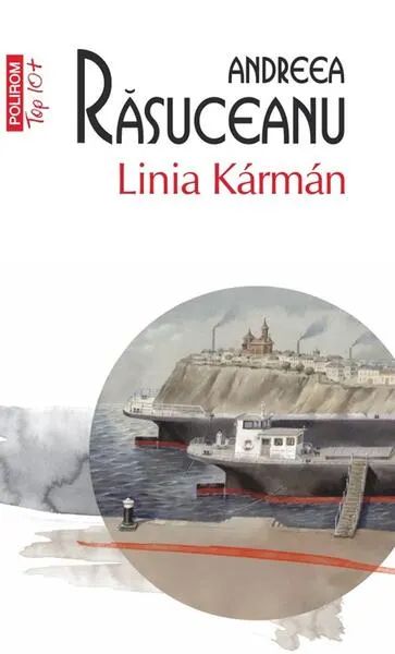 Linia Kármán (Top 10+) - Paperback brosat - Andreea Răsuceanu