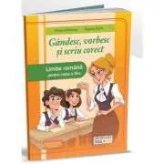 Gandesc, vorbesc si scriu corect. Limba romana pentru clasa a 3-a