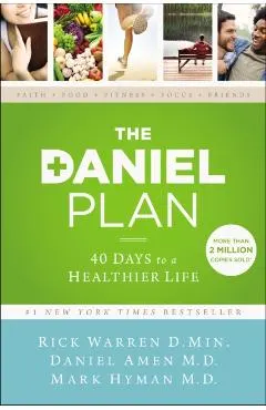 The Daniel Plan: 40 Days to a Healthier Life