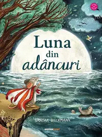 Luna din adâncuri - Hardcover - Sandra Dieckmann