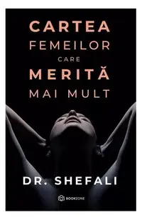 Cartea femeilor care merită mai mult - Paperback brosat - Shefali Tsabary