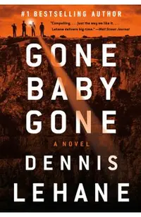 Gone, Baby, Gone: A Kenzie and Gennaro Novel