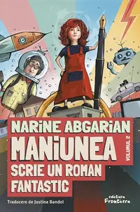 Maniunea scrie un roman fantastic - Paperback brosat - Narine Abgarian