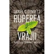 Ruperea vrajii. Religia ca fenomen natural