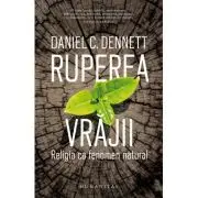 Ruperea vrajii. Religia ca fenomen natural